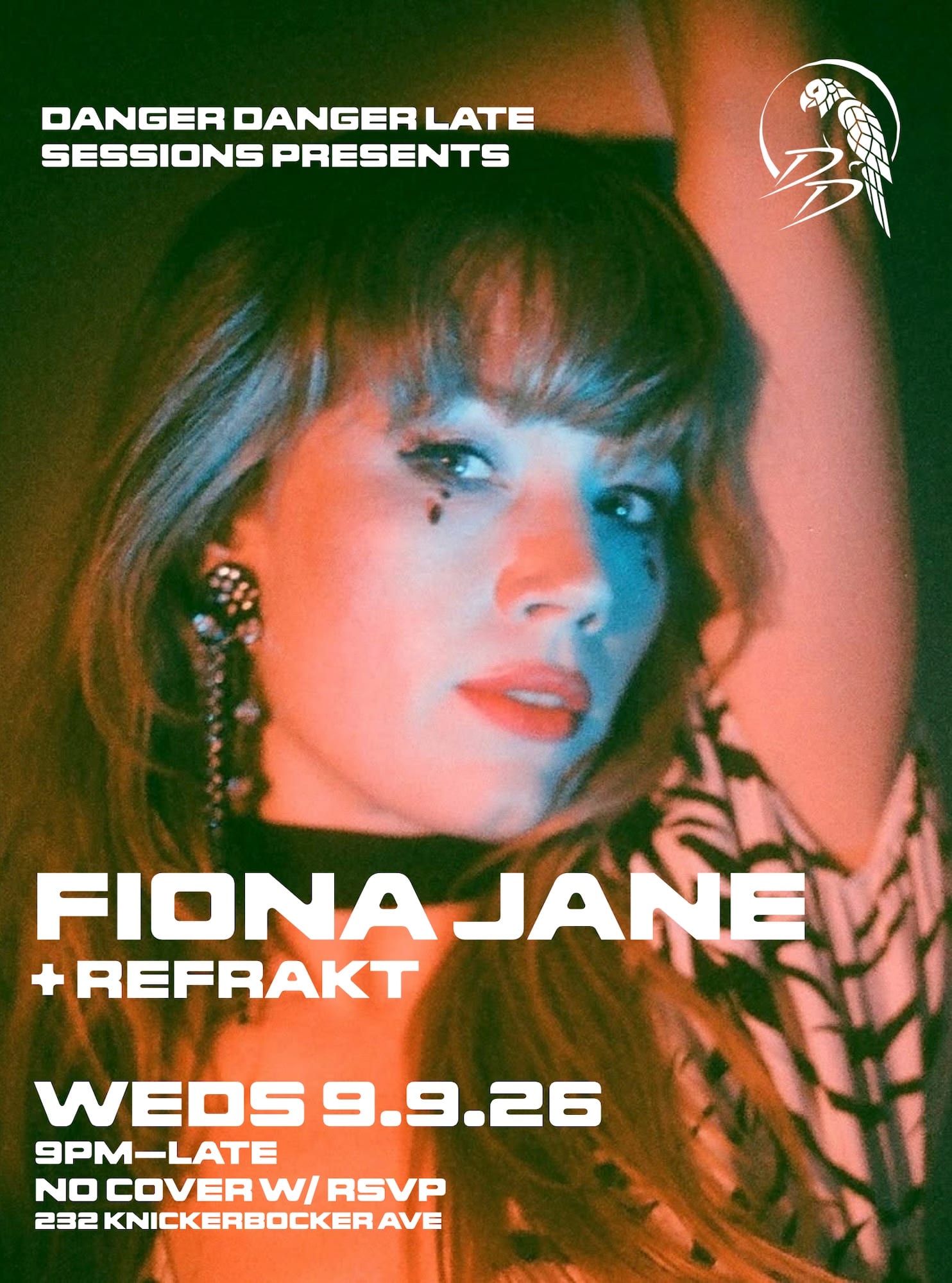 Danger Danger Presents Fiona Jane + Refrakt (Rsvp Req'd)