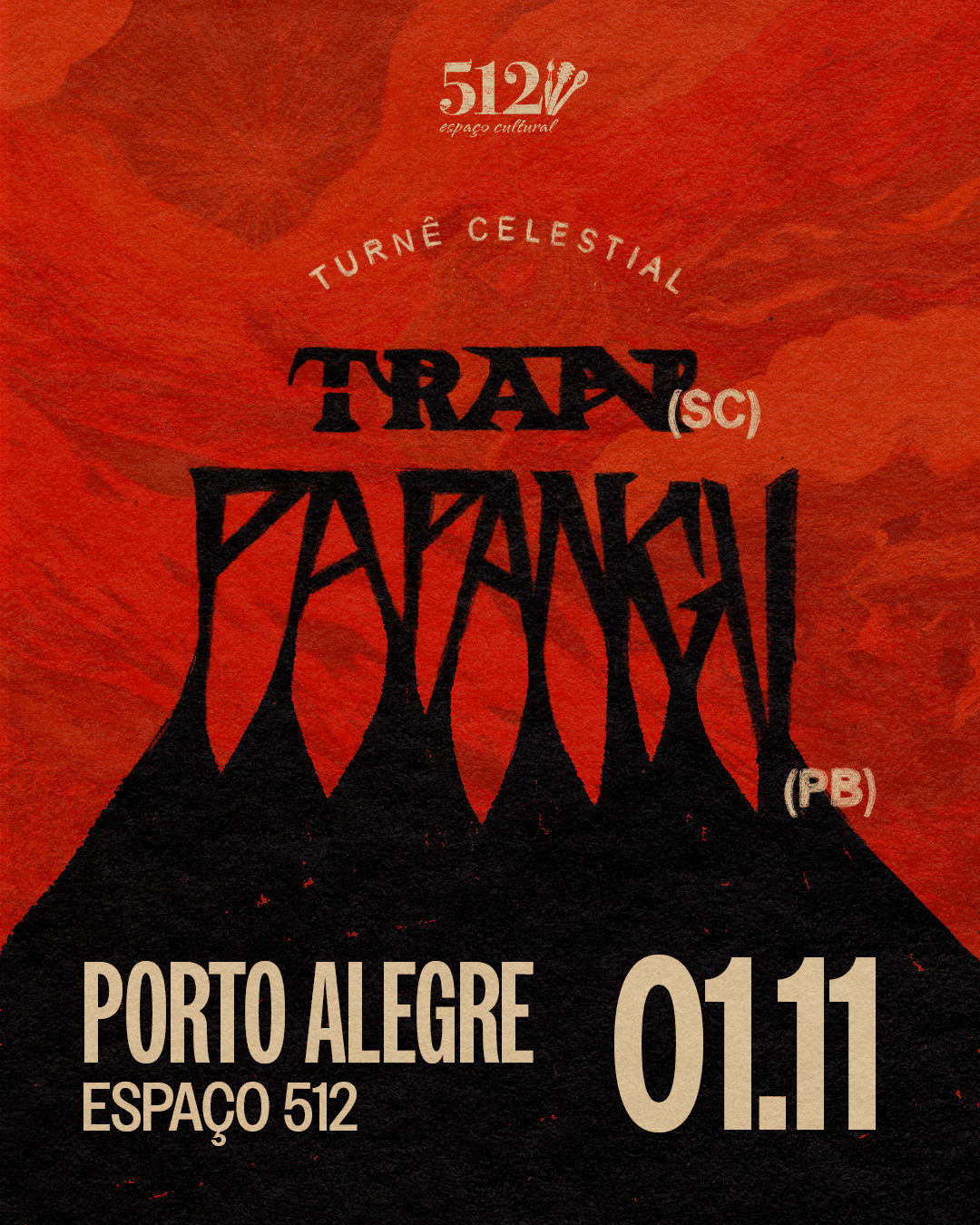[01.11] Papangu (Pb) @ Porto Alegre + Tran (Sc) - Espaço 512