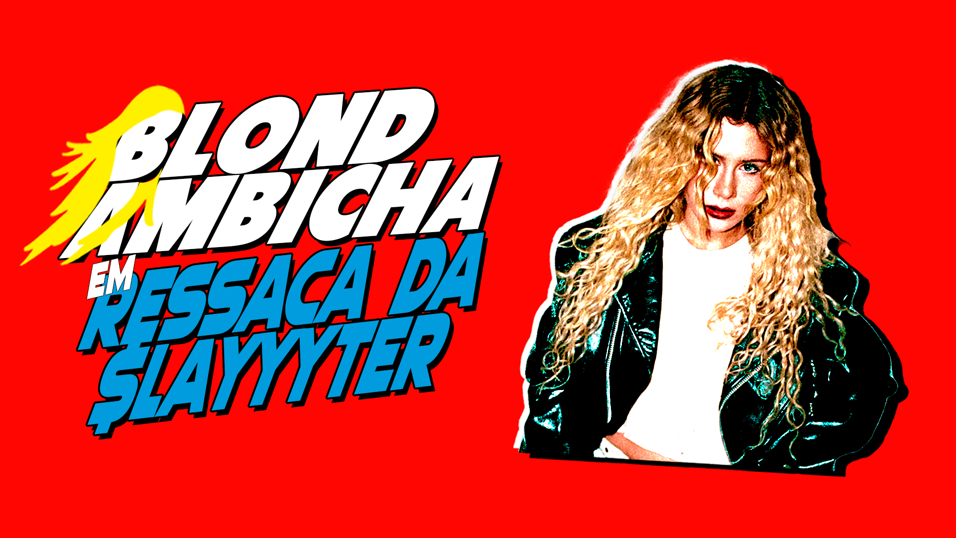 Blond Ambicha Em Ressaca Da Slayyyter // Rio De Janeiro