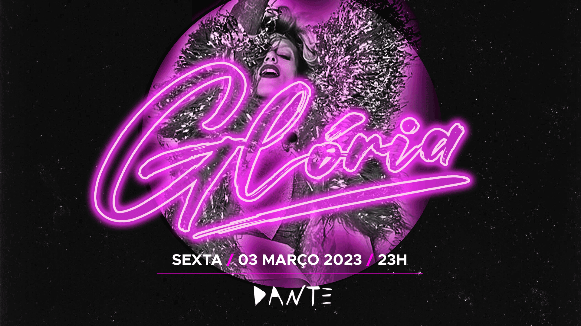 Dante : Glória _ Sexta 03 Mar 2023