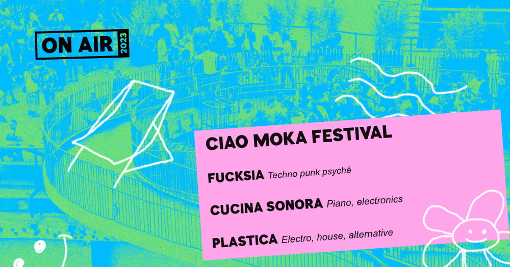 On Air : Ciao Moka Festival - 22 Juillet