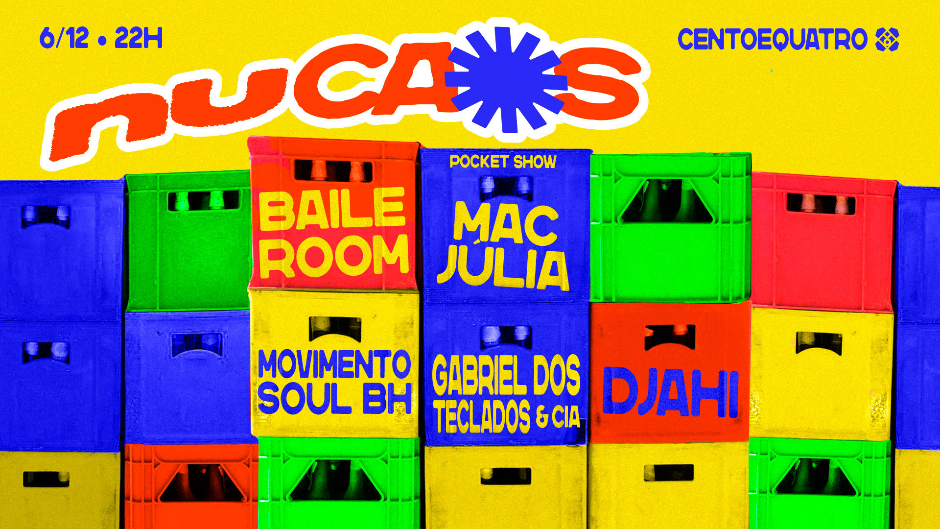 Nucaos | Baile Room, Mac Julia, Djahi, Movimento Soul Bh...