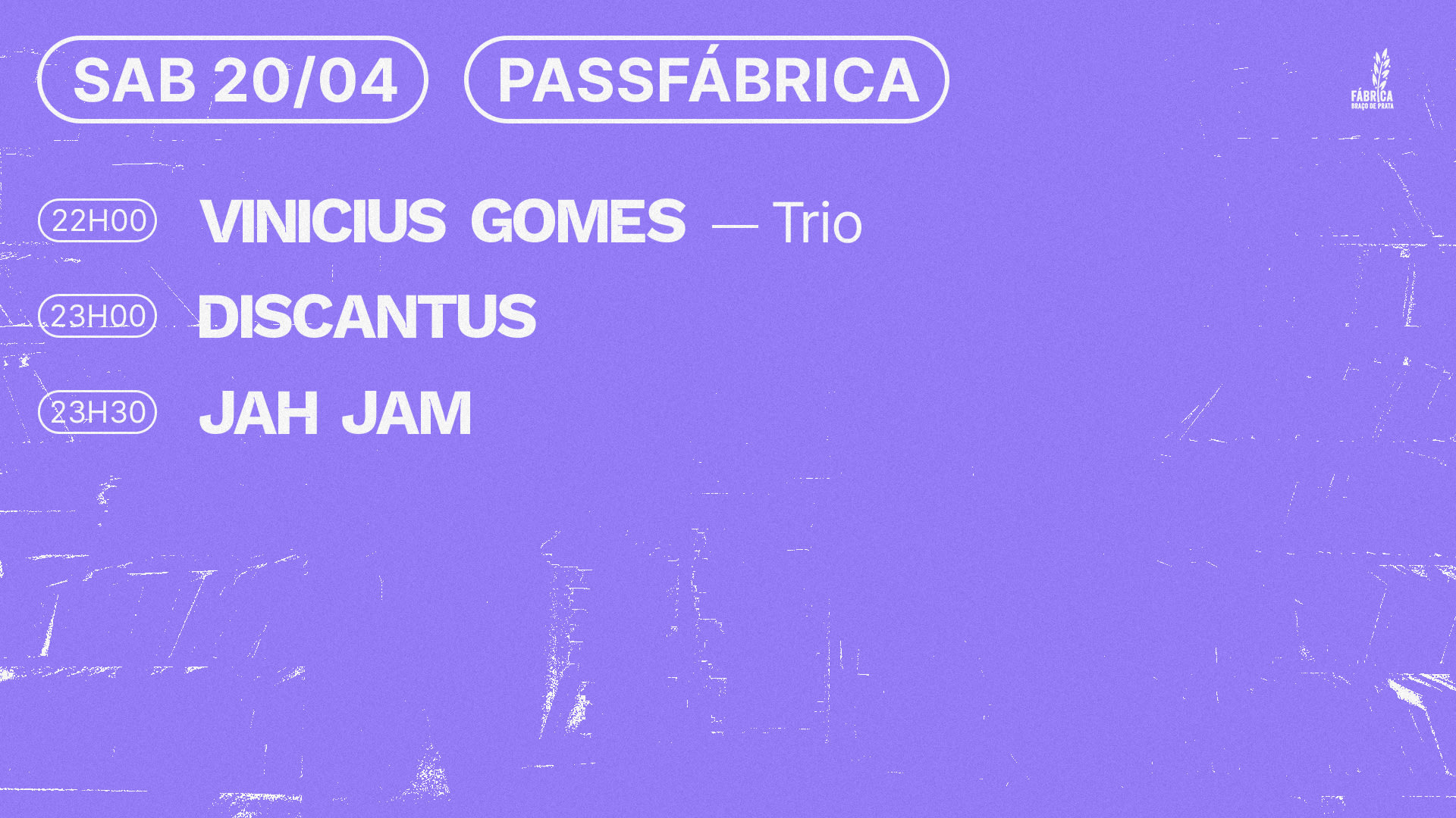 Passfábrica - Sábado 20/04