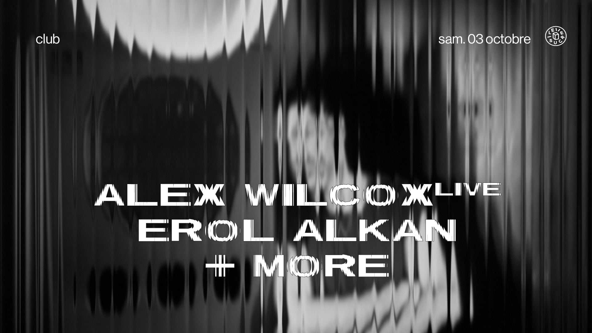 Club : Erol Alkan, Alex Wilcox (Live), Pechko