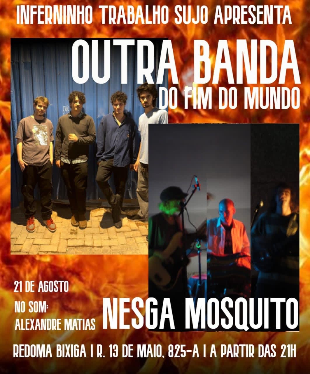 21/8 - Inferninho Trabalho Sujo Na Redoma Bixiga