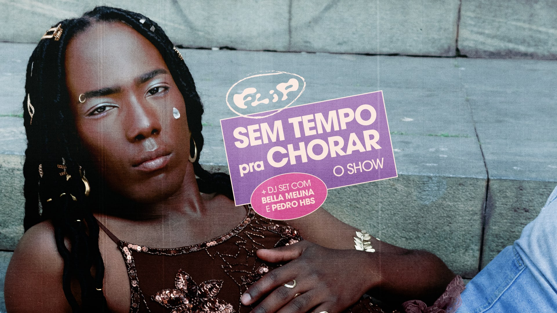 Flip Apresenta Sem Tempo Pra Chorar
