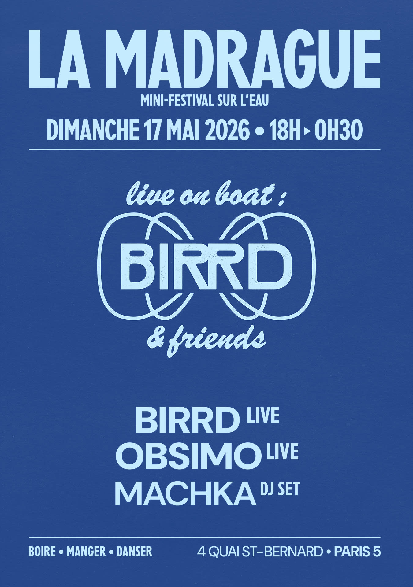 La Madrague — Live On Boat : Birrd, Obsimo, Machka