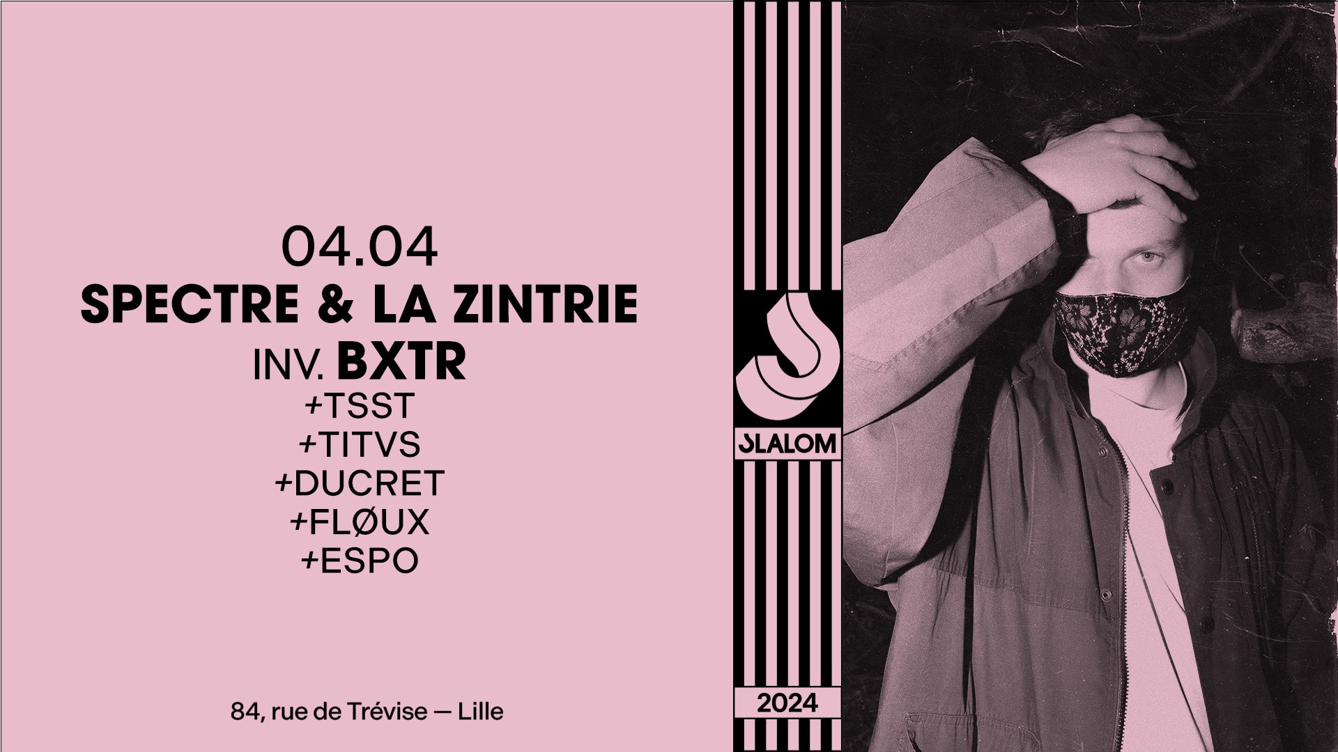 Slalom : Spectre & La Zintrie Inv. Bxtr • Tsst • Titvs...