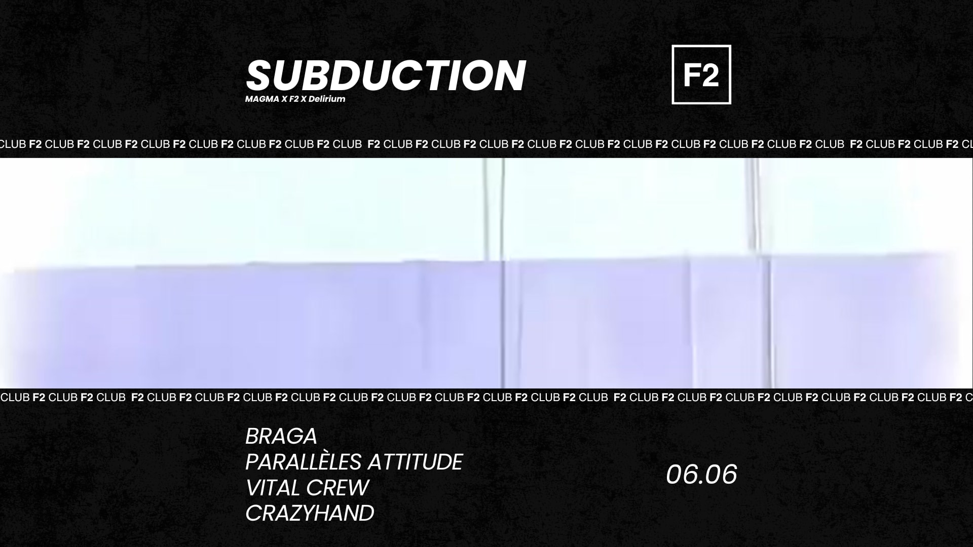 F2 Club • Subduction • Braga - Parallèles Attitude ...