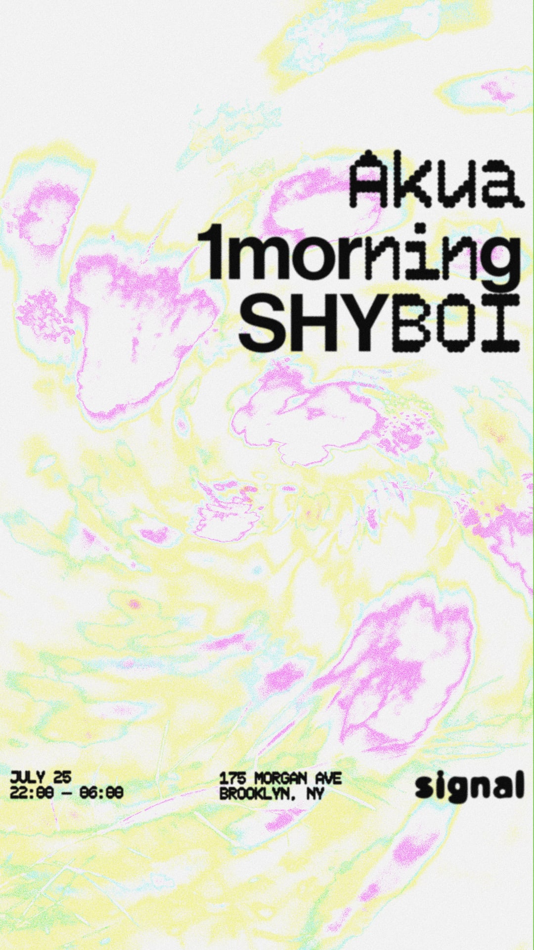 Akua, 1morning, Shyboi