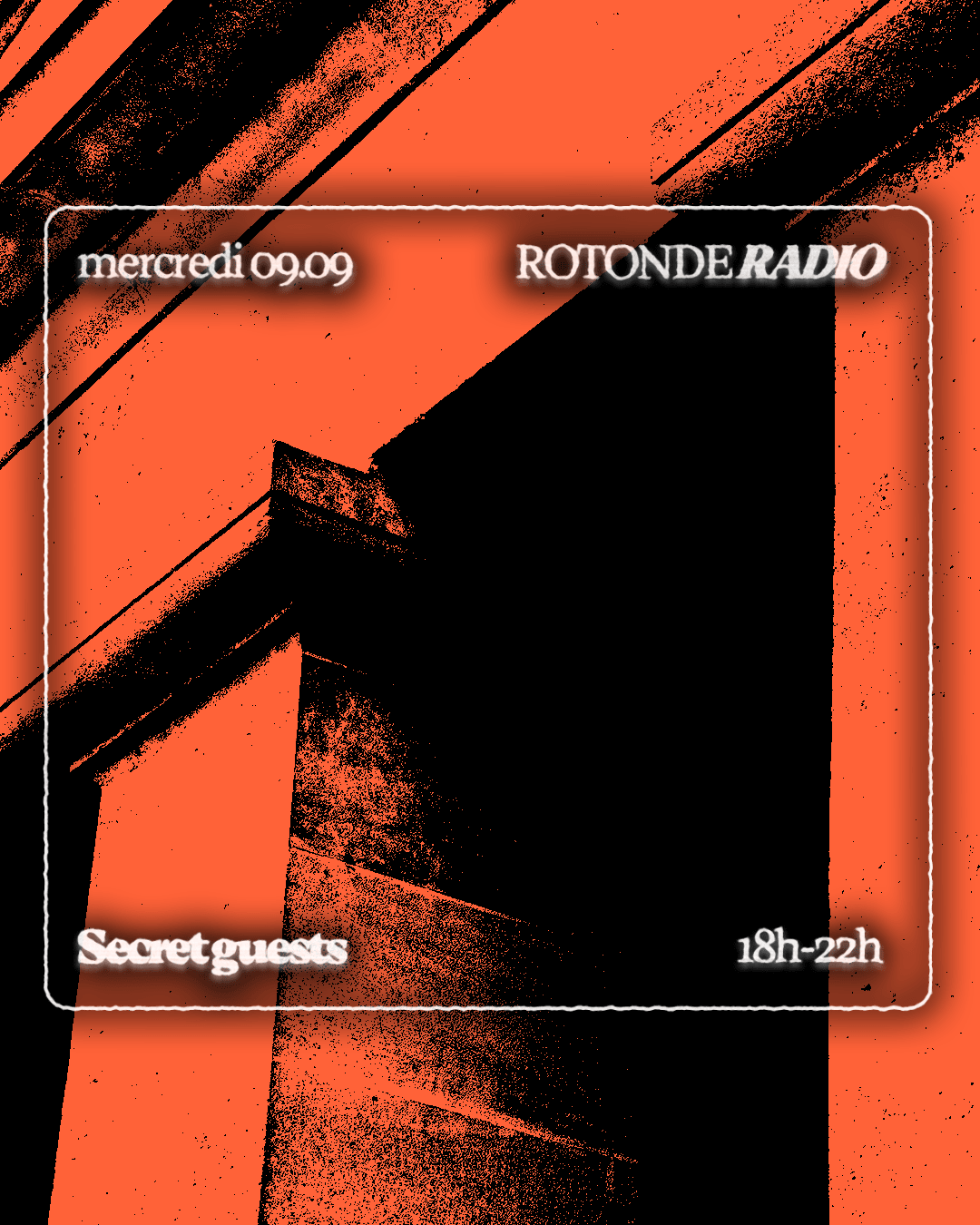 Radio Rotonde: Secret Guests