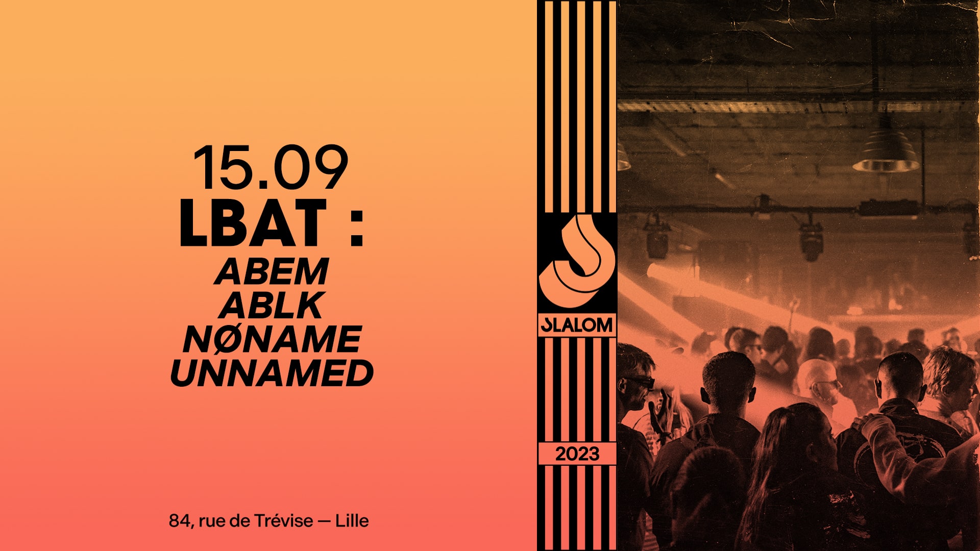 Slalom : Lbat — Abem • Ablk • Nøname • Unnamed