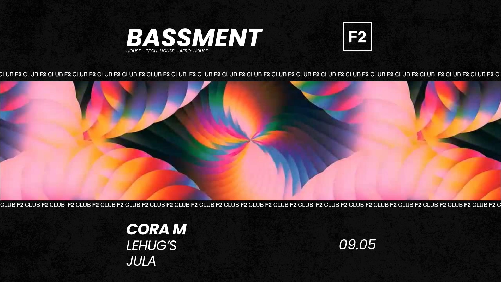 F2 Club • Bassment • Cora M - Lehug's - Jula