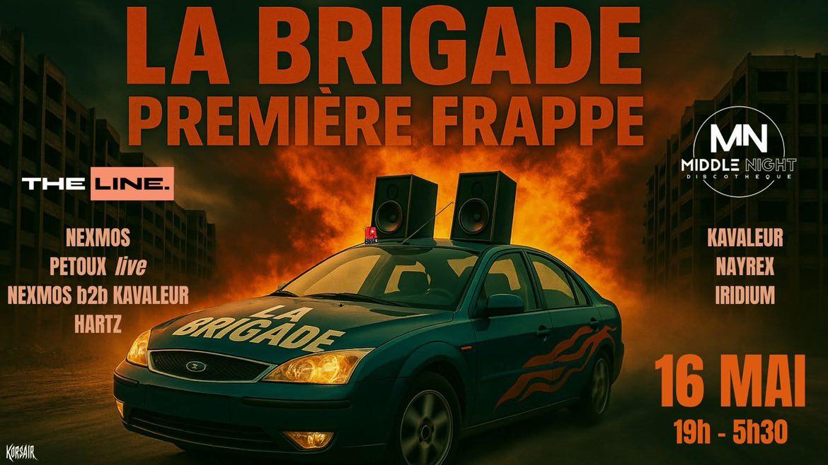 La Brigade X The Line X Middle Night