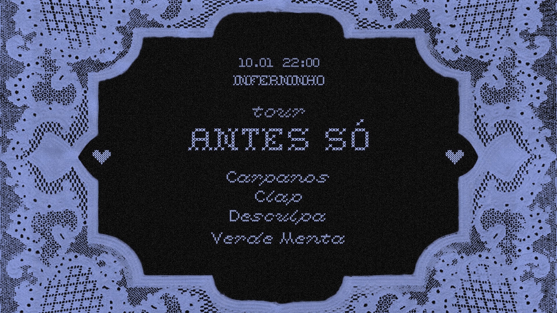 Antes Só,, Clap,, Desculpa,, Verde Menta,, Carpanos,, 10/Jan