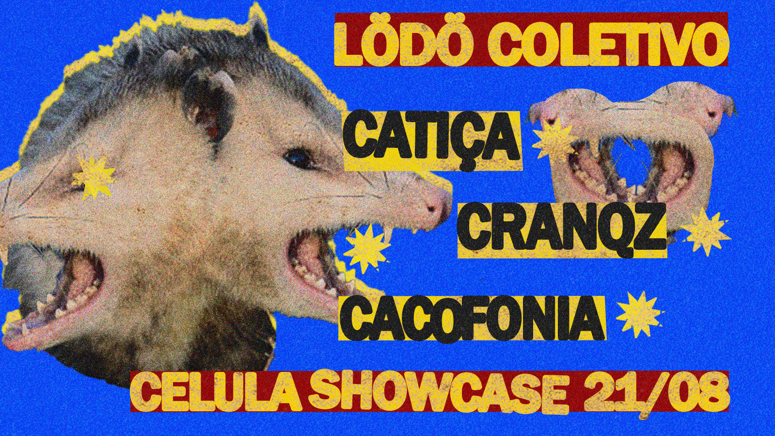Catïça / Cacofonia / Cranqz @ Célula Showcase