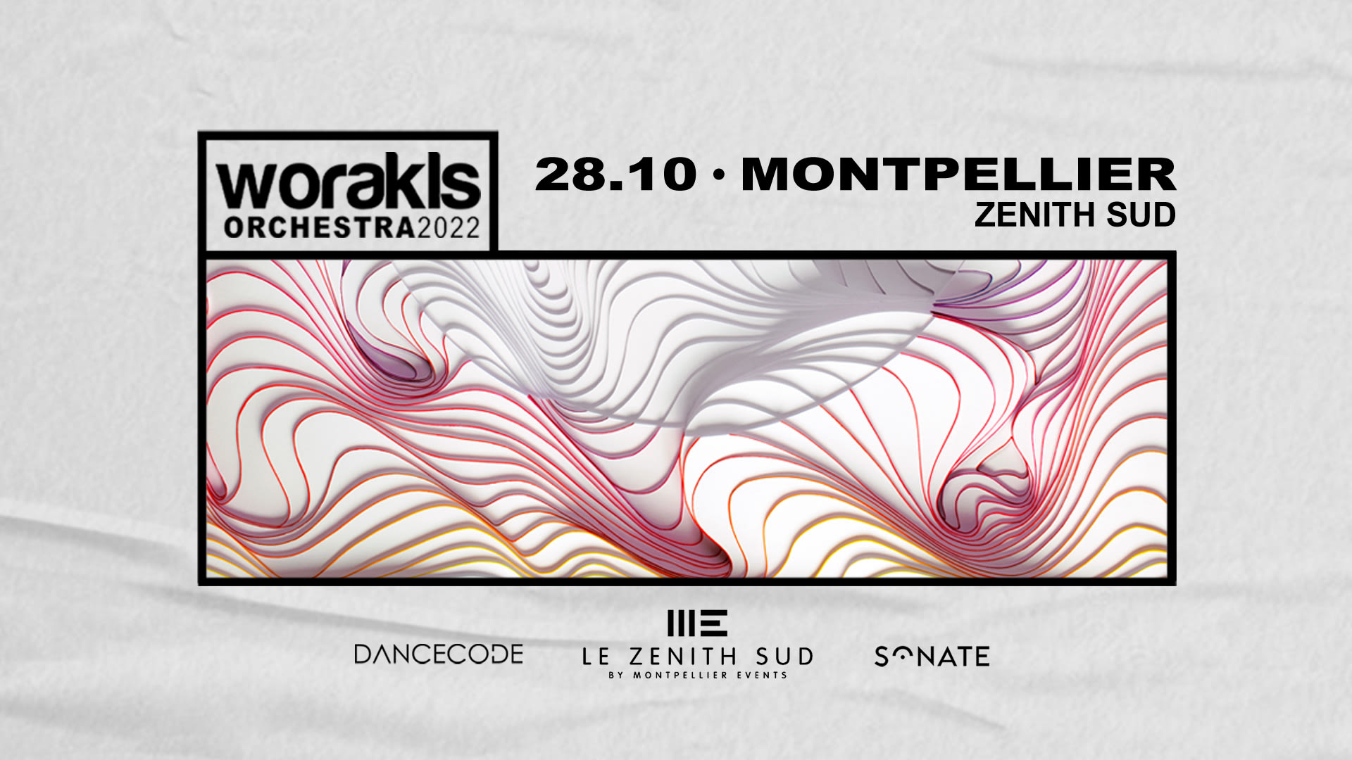 Worakls Orchestra • Montpellier, Zenith Sud