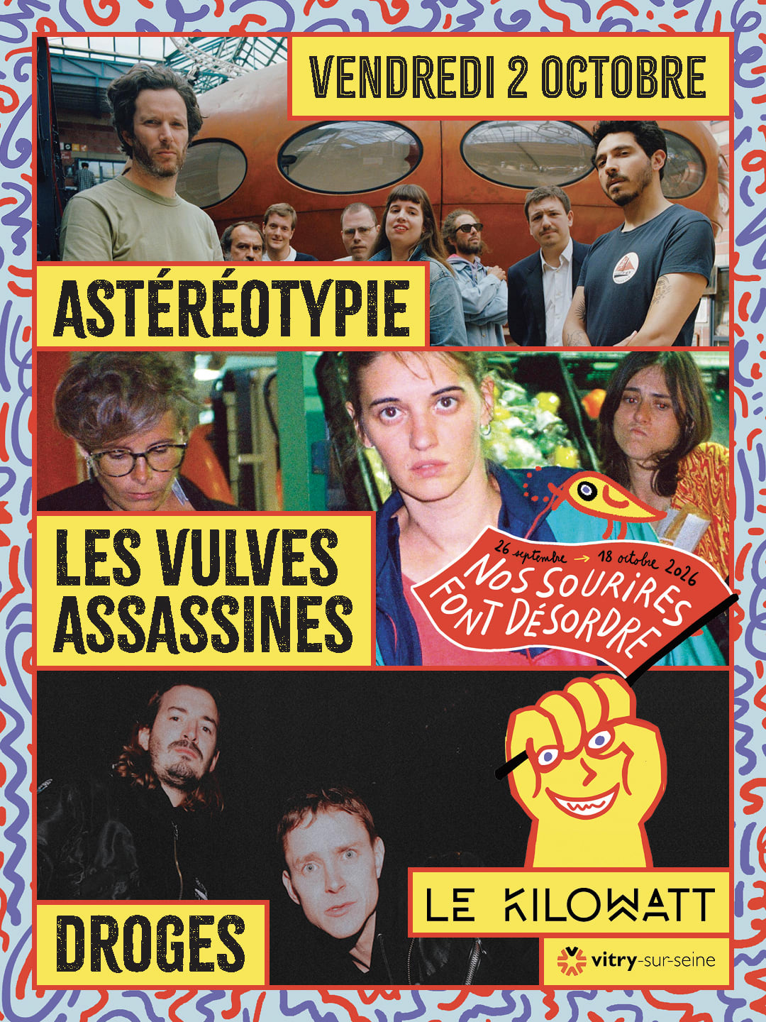 Astereotypie + Les Vulves Assassines + Droges