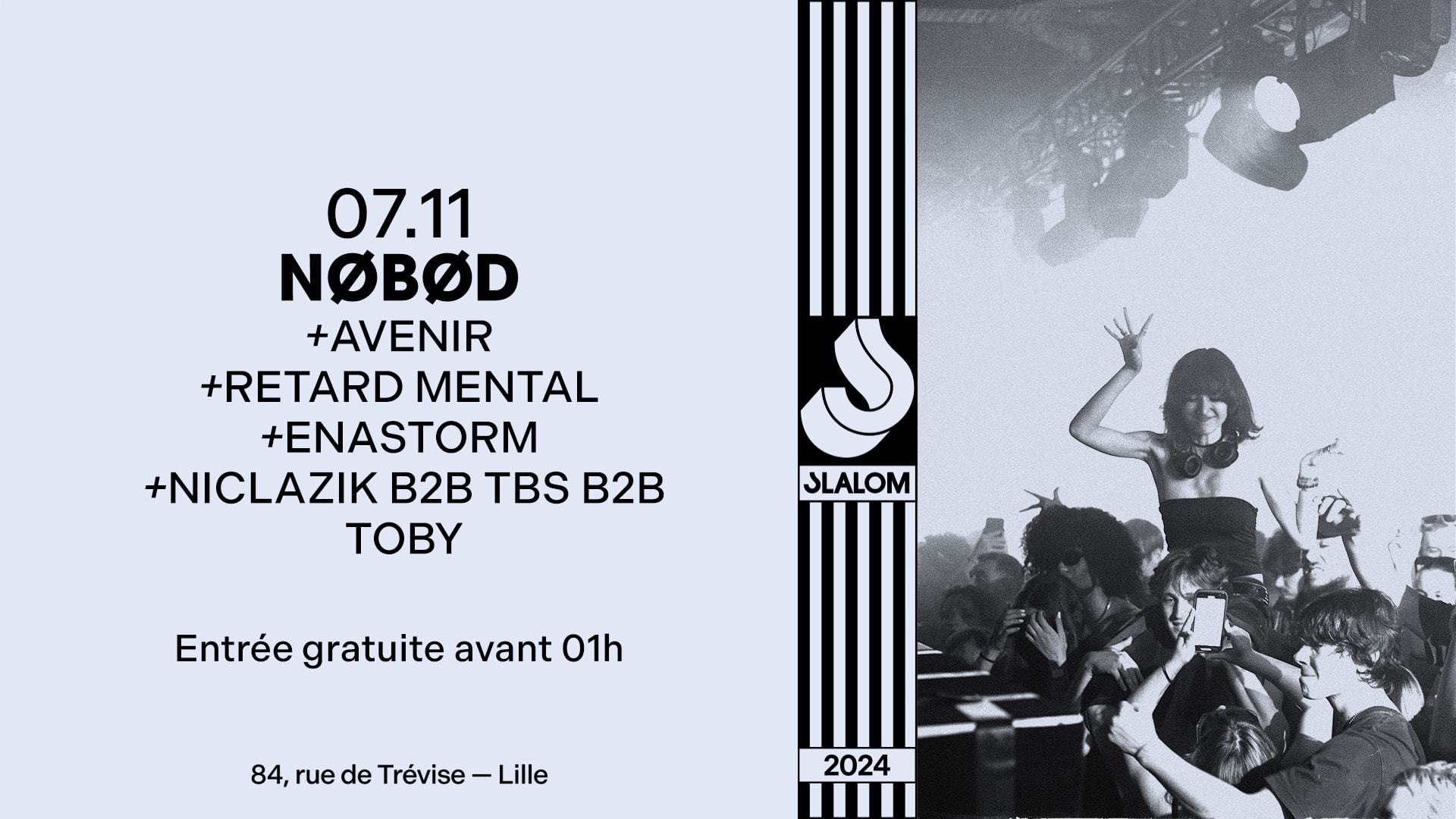 Slalom : Nøbød — Avenir • Retard Mental [Gratuit Avant 01h]