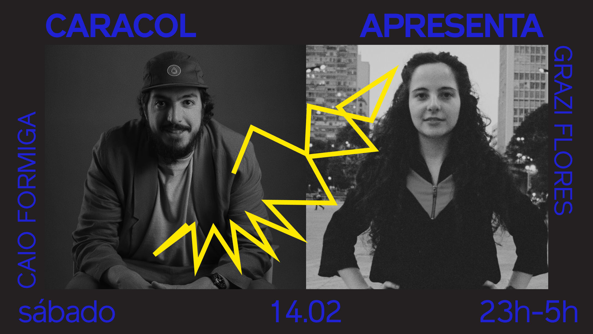 Caracol Apresenta Grazi Flores E Caio Formiga (Sáb - 14/02)