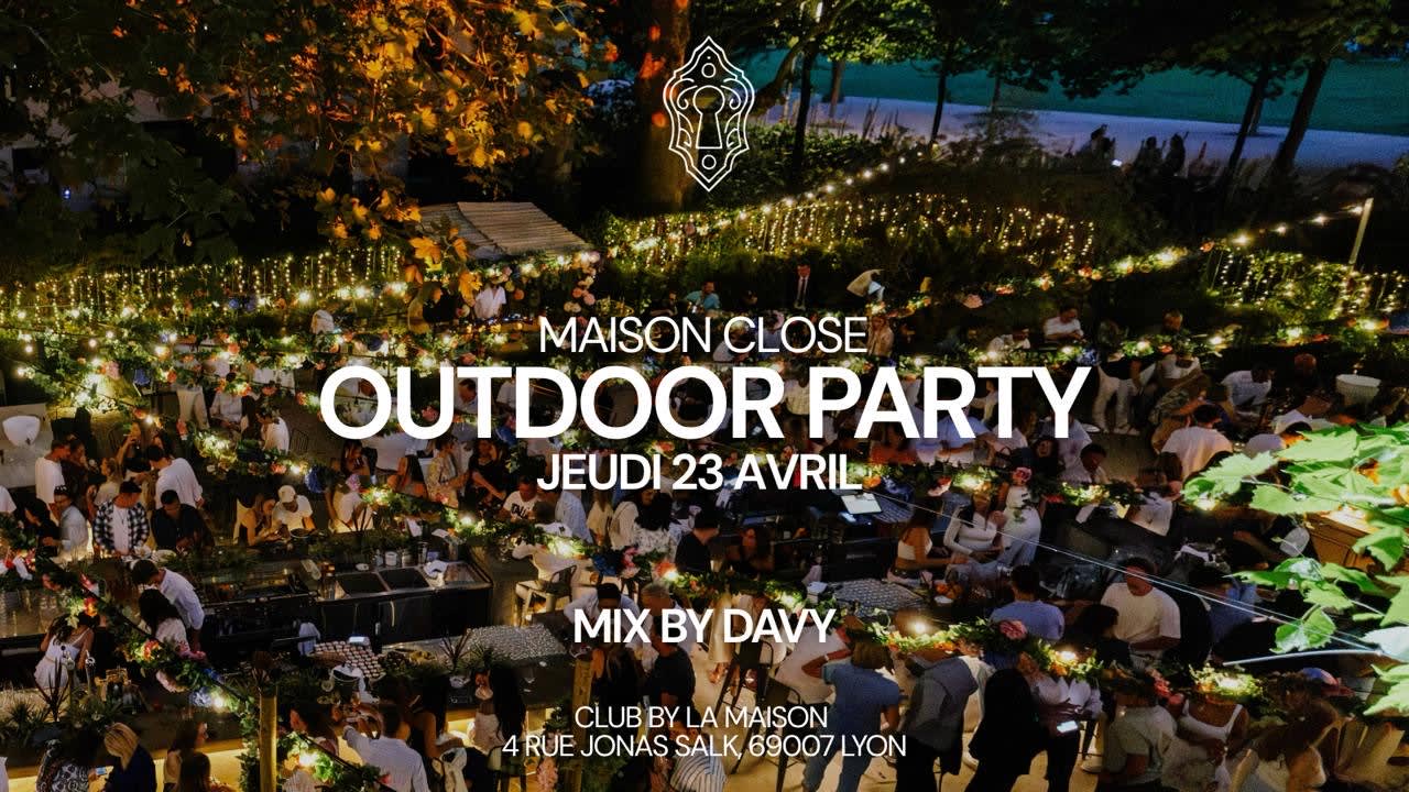 Outdoor Maison Close - Jeudi 23/04