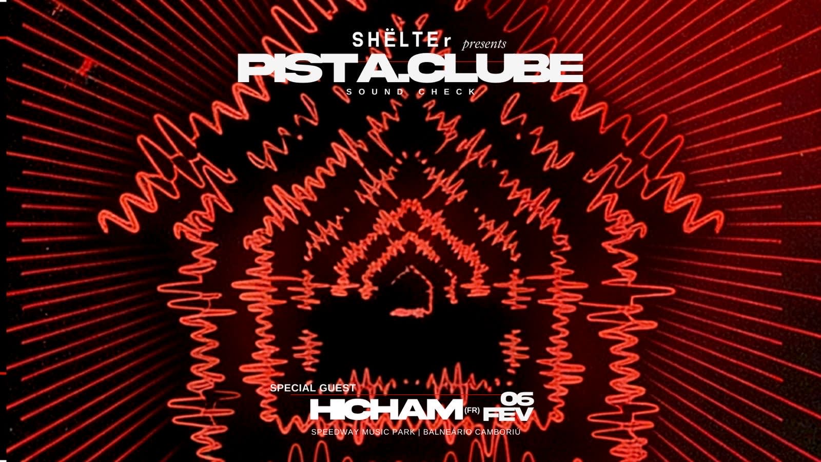 Shëlter Apres. Pista Clube Soundcheck W/ Hicham
