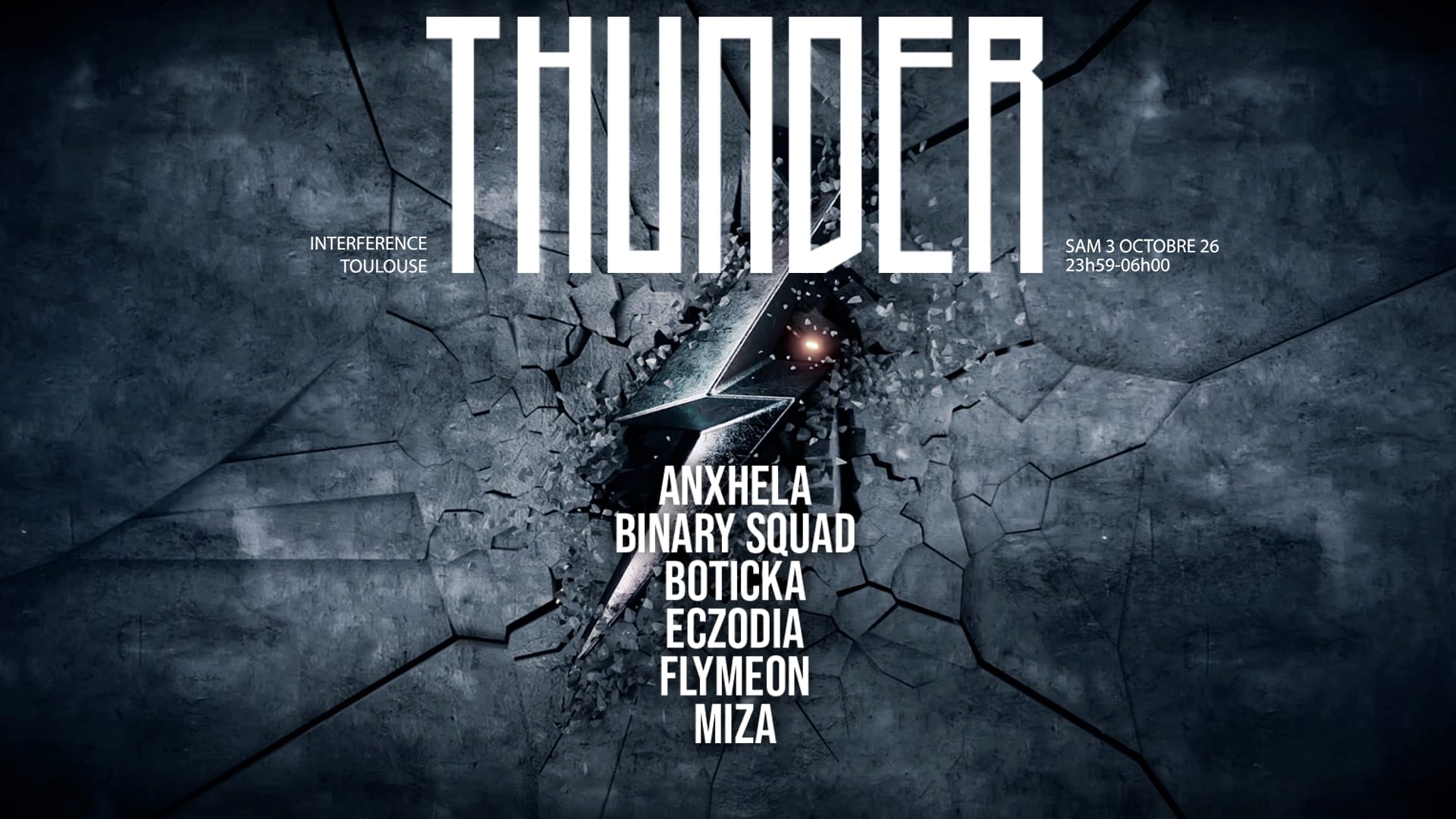 Thunder X Interference : Eczodia, Flymeon, Anxhela & More !