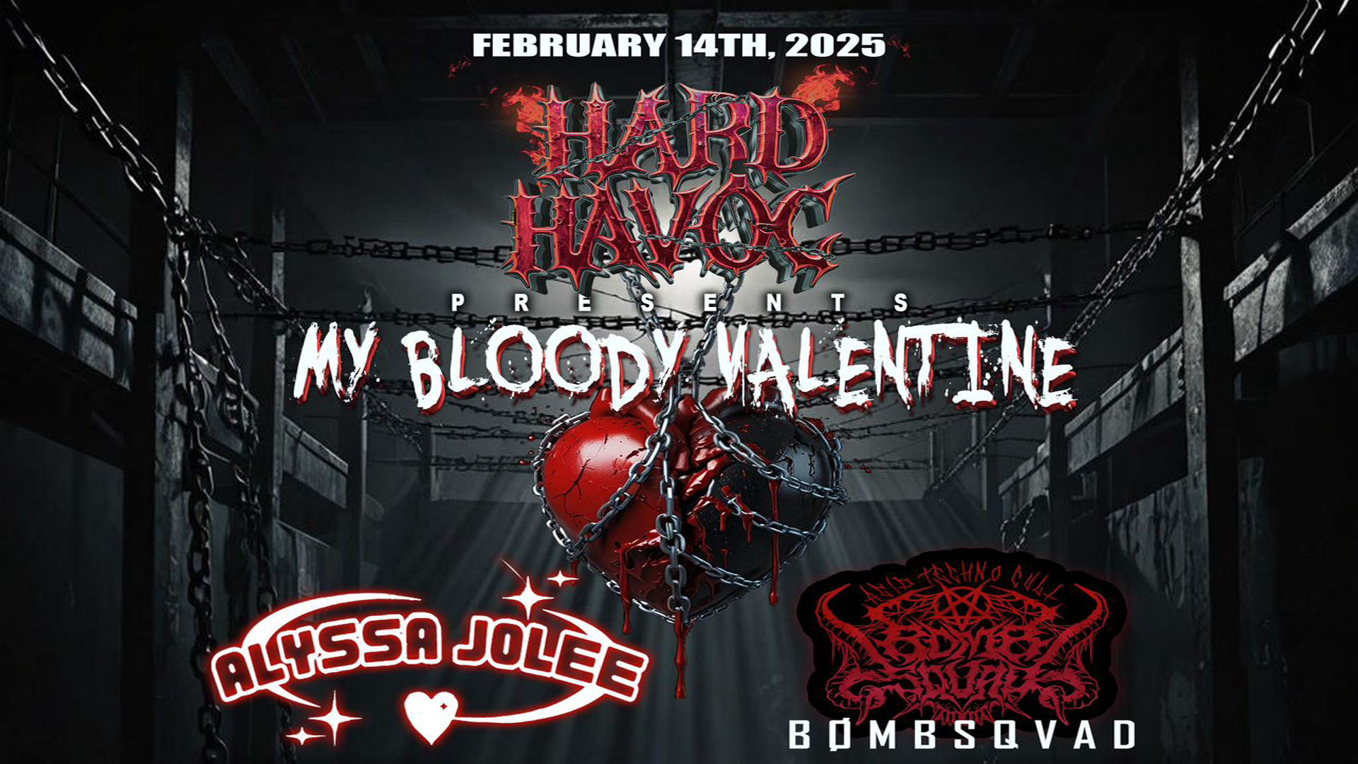 Hard Havoc Presents: My Bloody Valentine