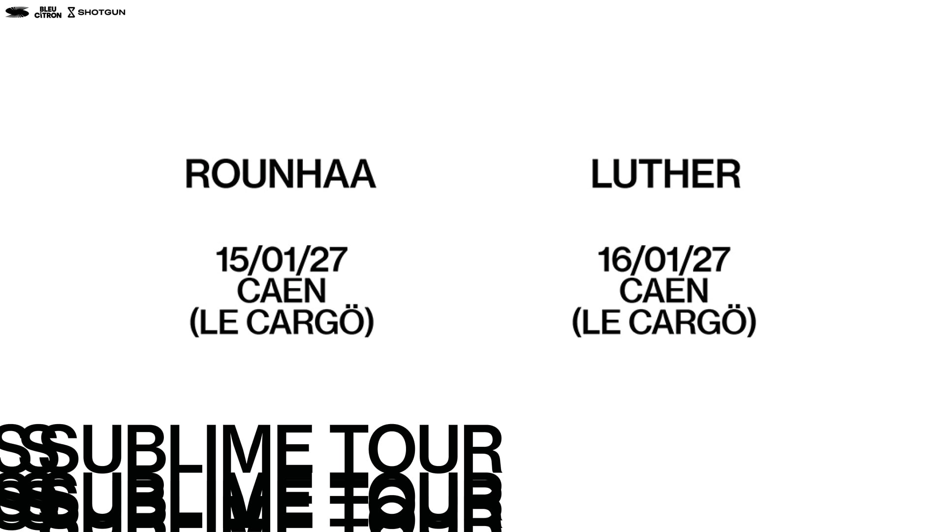 Rounhaa + Luther - Caen - Le Cargö
