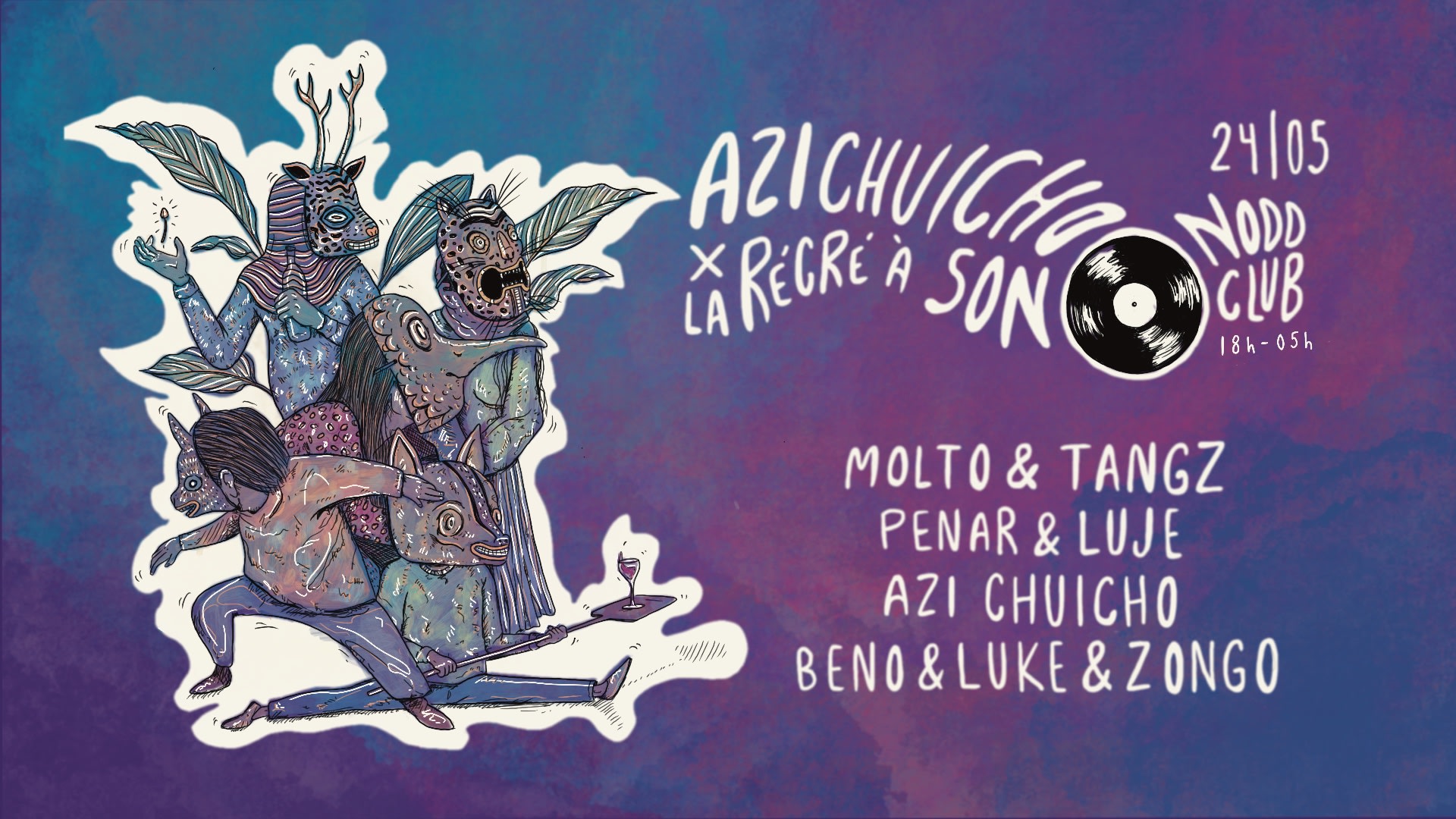 Azi Chuicho X La Récré À Son I Nodd Club Night