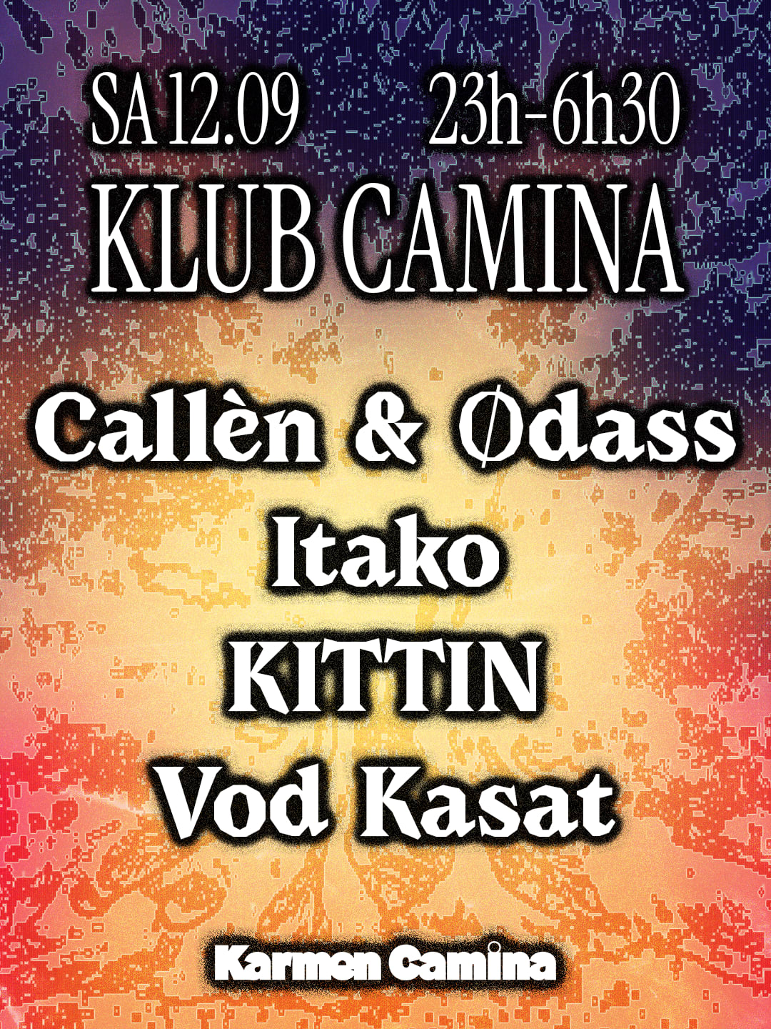 Klub Camina [Kittin (3hs Set), Vod Kasat, Itako, &+]