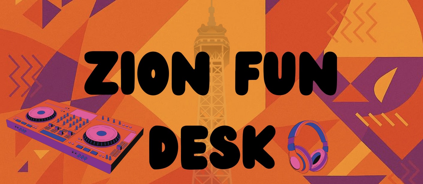 Zion Fun Desk Ep.7