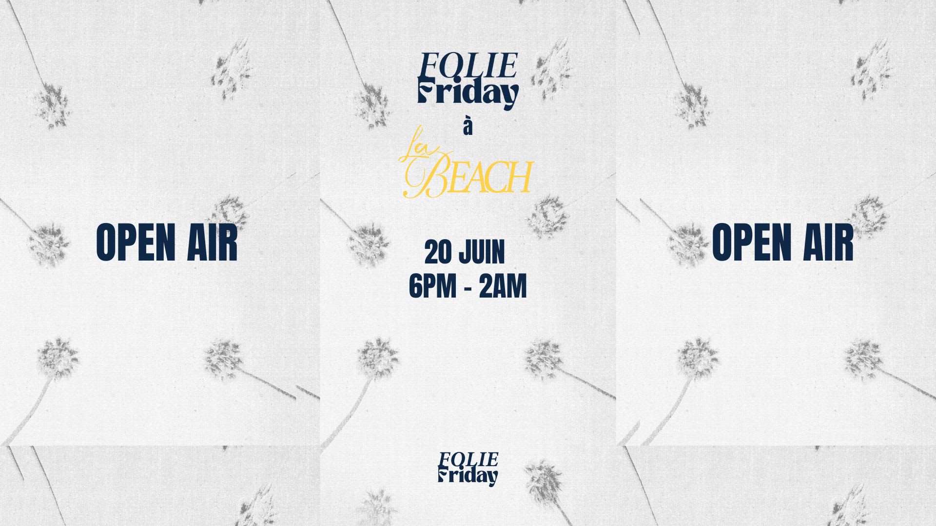 Folie Friday X La Beach Please (Open Air) - Beach Parisienne