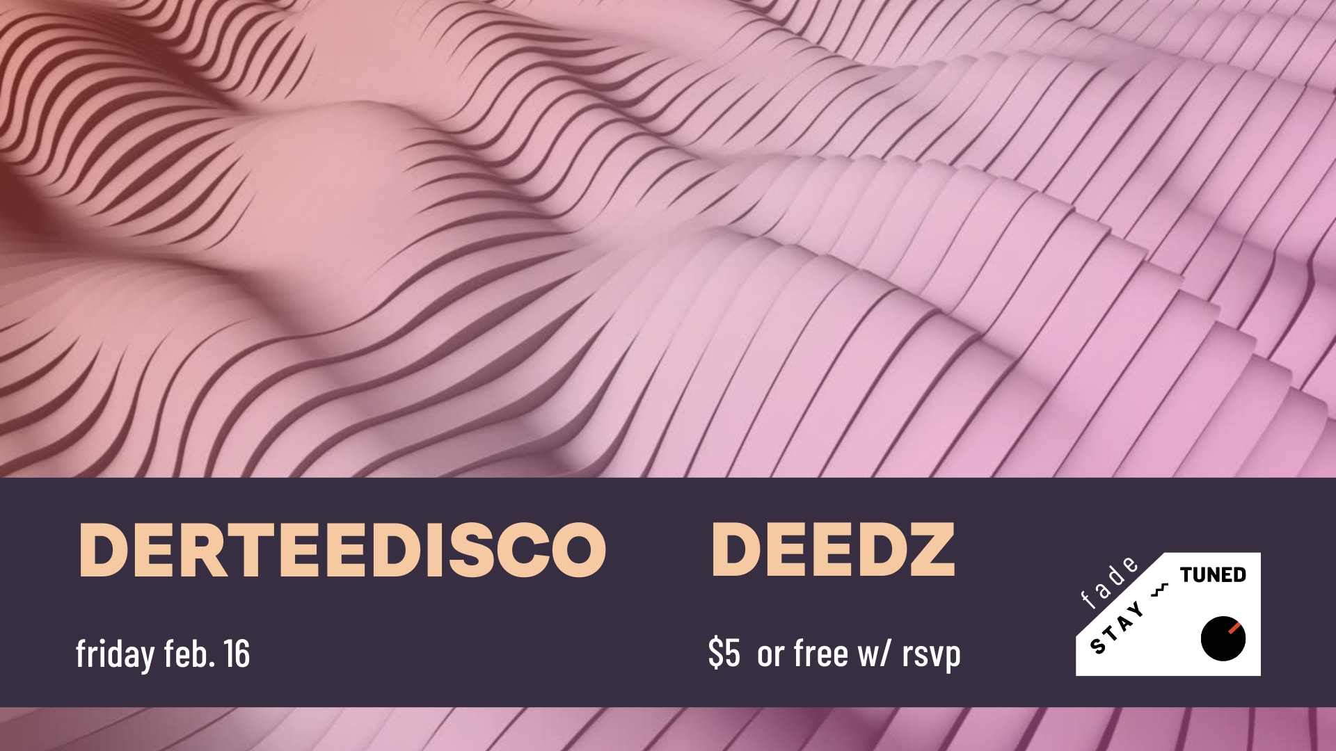 Fade: Dirteedisco + Deedz