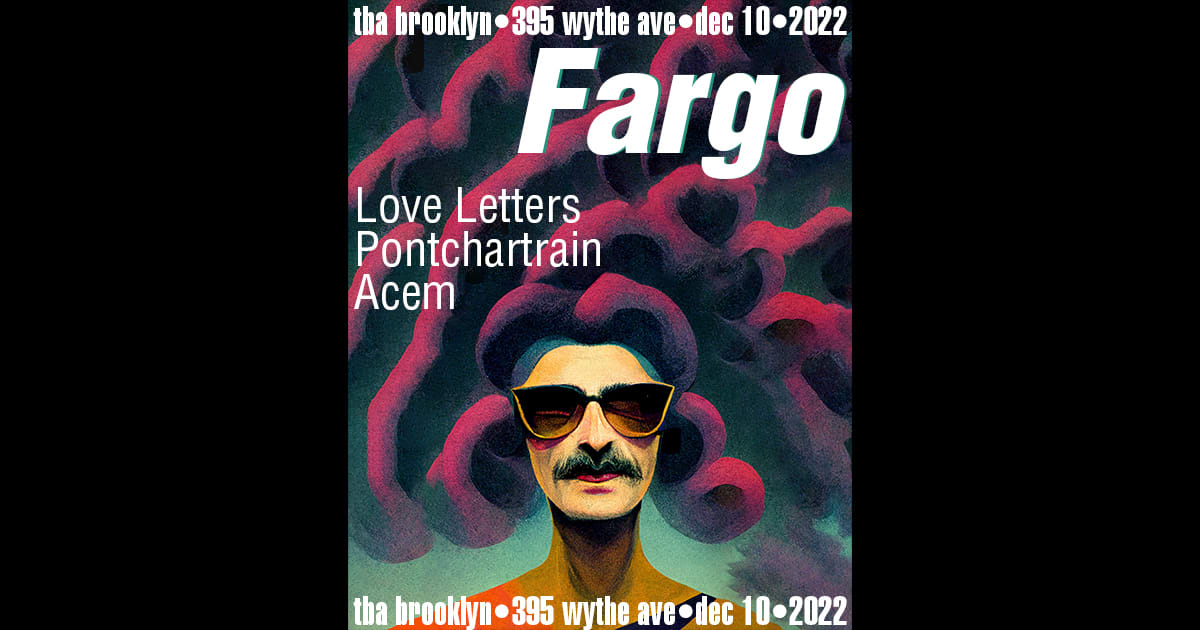 Fargo: Love Letters, Pontchartrain, Acem