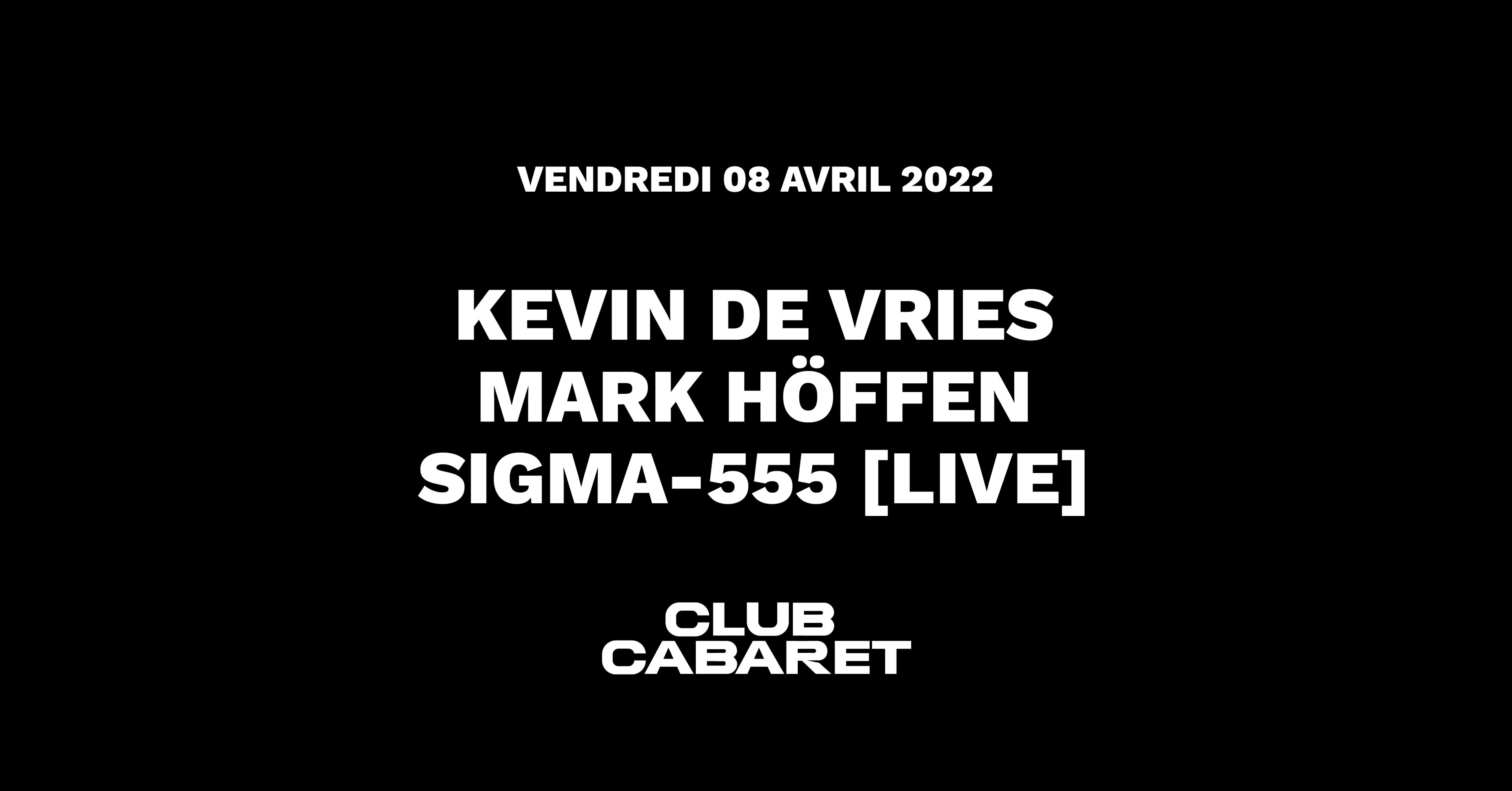 Kevin De Vries + Mark Höffen + Sigma-555 [Visual Live Show]