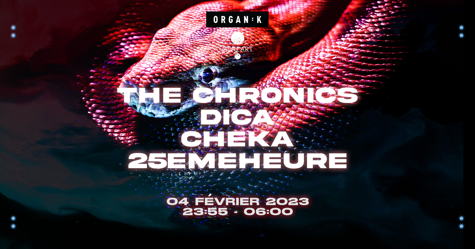 Organïk X Glazart : Dica, The Chronics, Cheka, & 25eme Heure