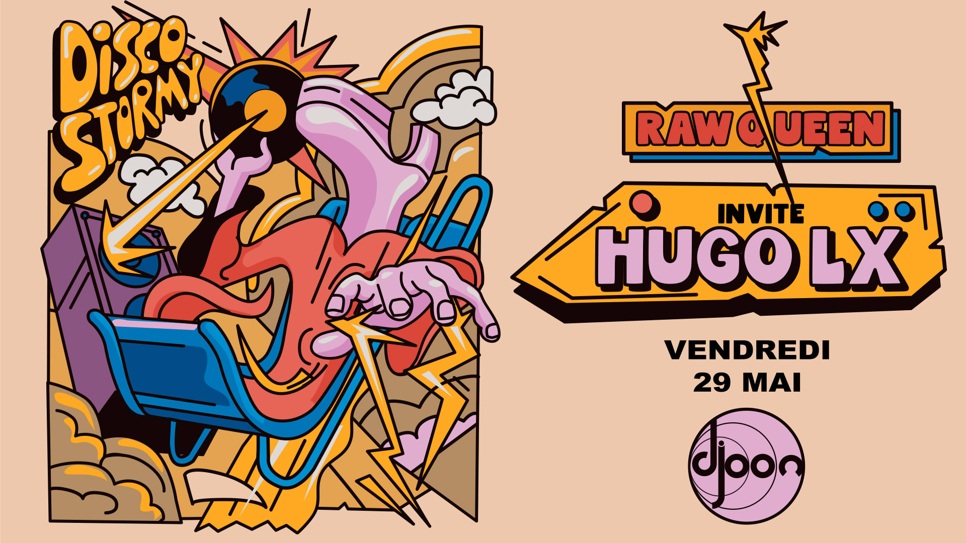Discostormy : Raw Queen Invite Hugo LX