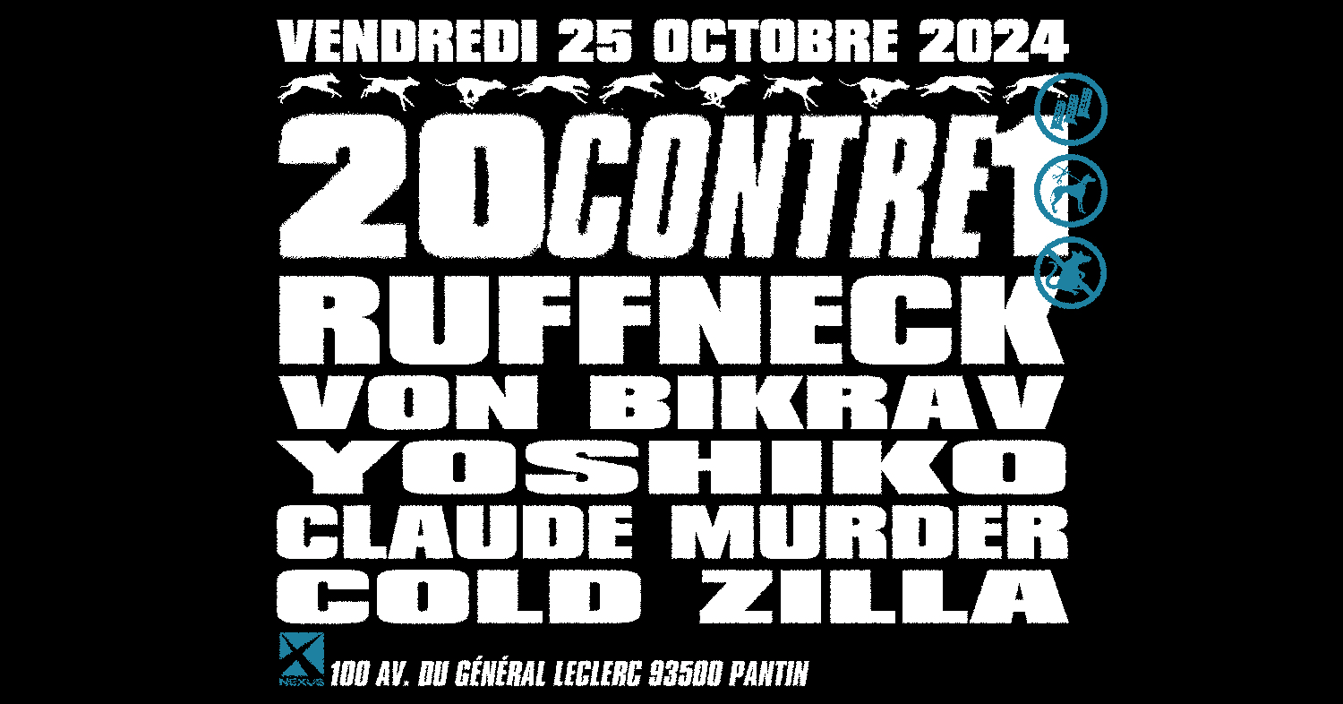 Nexus X 20contre 1 : Von Bikrav - Yoshiko - Ruffneck & More