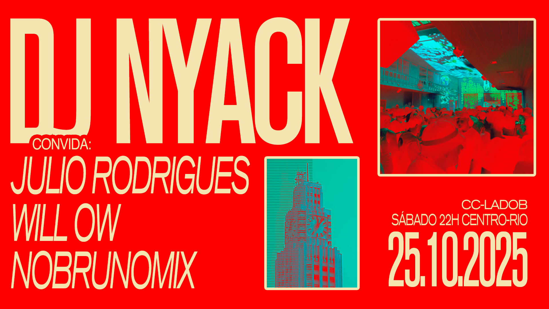 Dj Nyack Convida: Julio Rodrigues / Will Ow / Nobrunomix