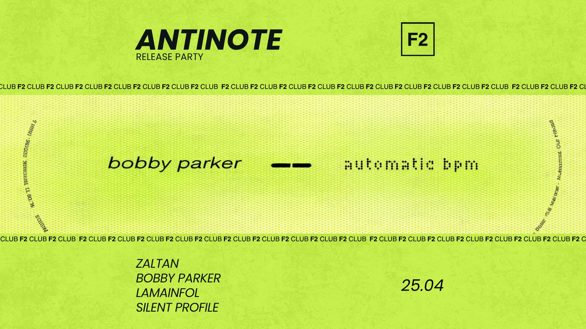 F2 Club • Antinote Release Party • Zaltan - Bobby Parker