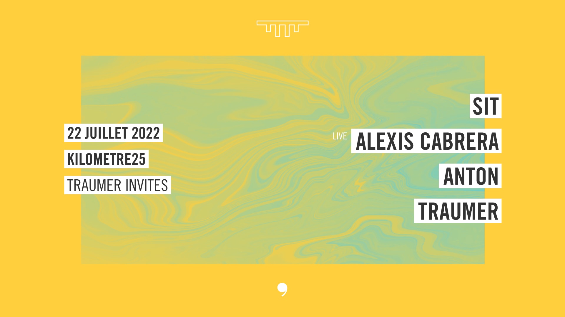 Kilomètre25 X Traumer Invites : Sit, Alexis Cabrera (Live), Anton