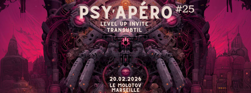 Psy'apéro #25 By Level Up Invites Transubtil