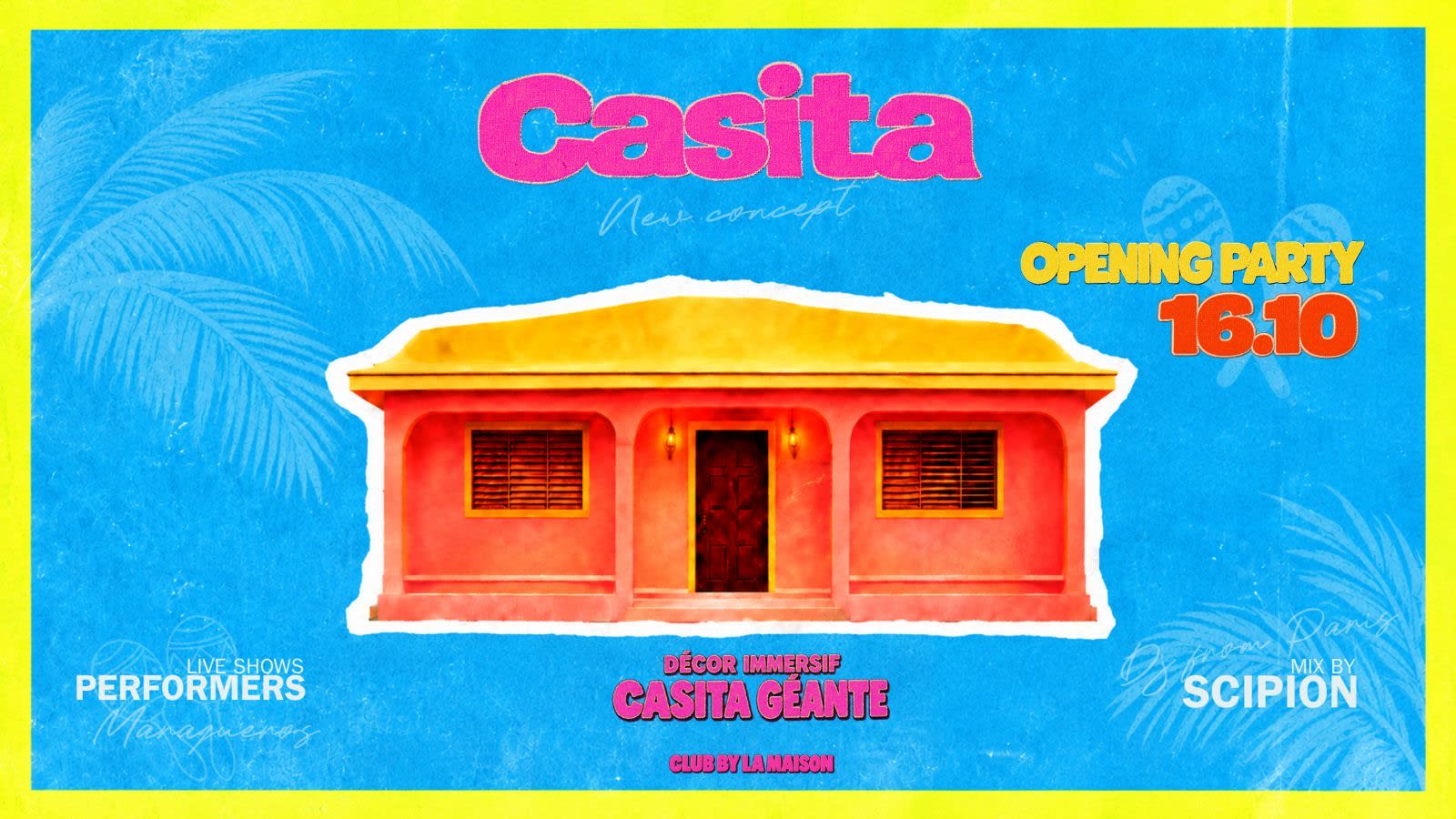 La Casita - Opening - La Maison