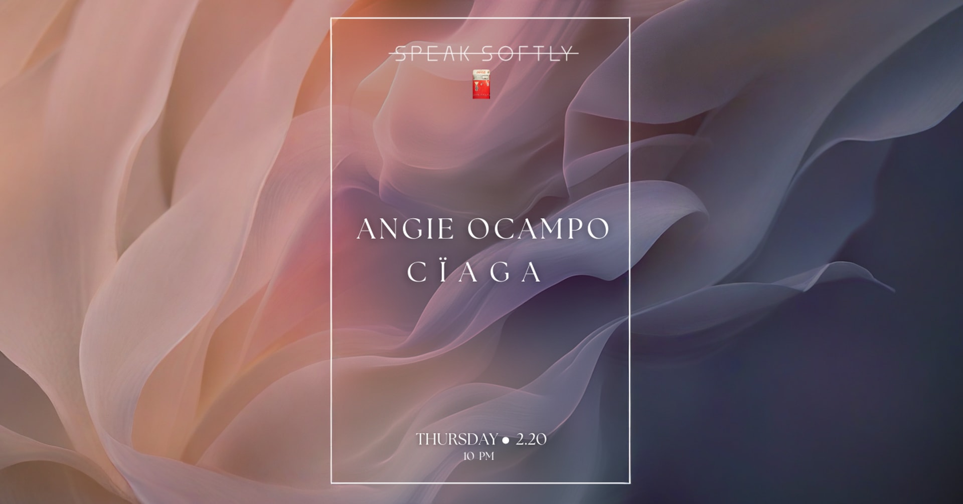 Speak-Softly | Angie Ocampo | C I A G A