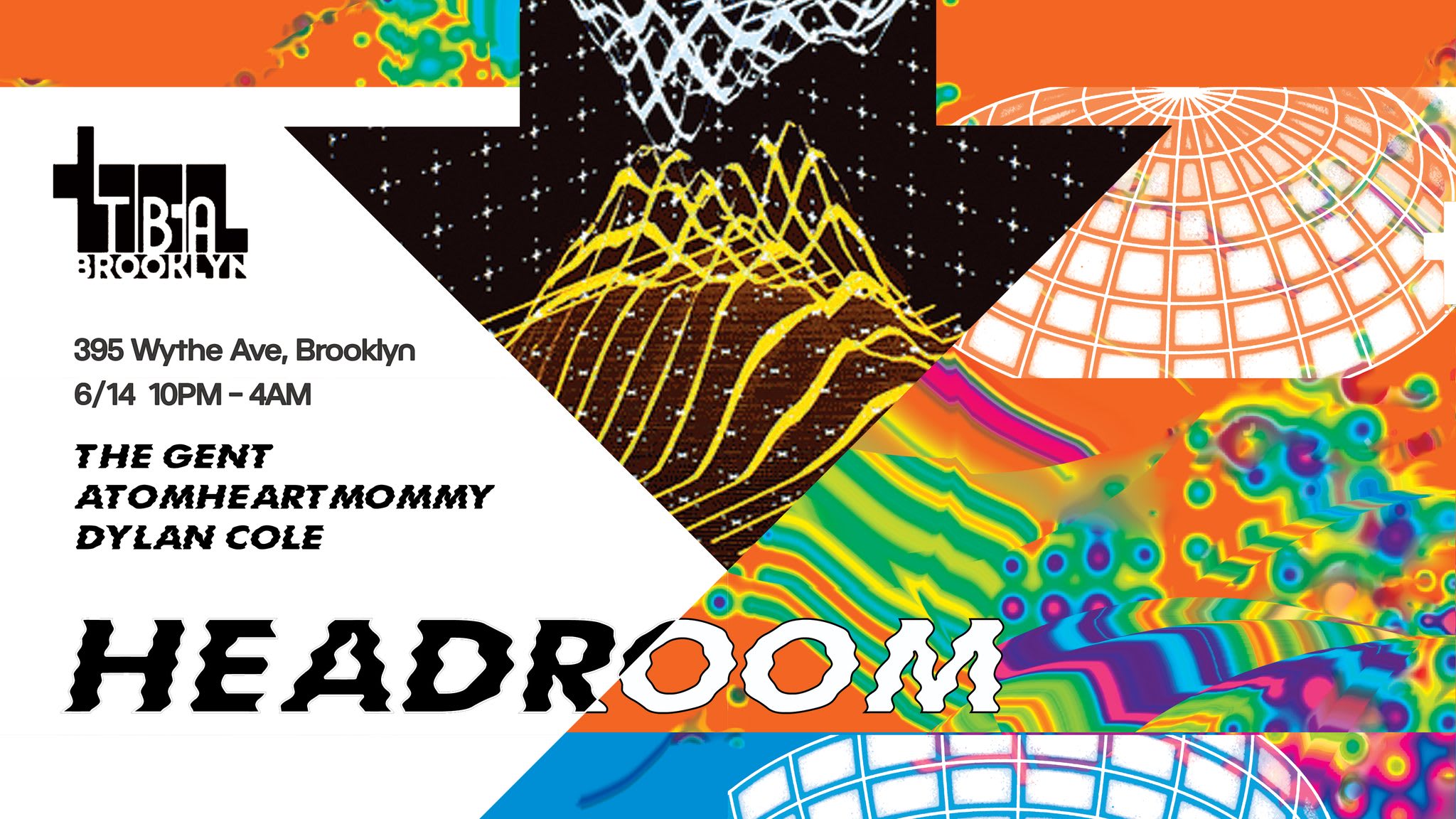 Headroom W/ The Gent, Atomheartmommy, Dylan Cole