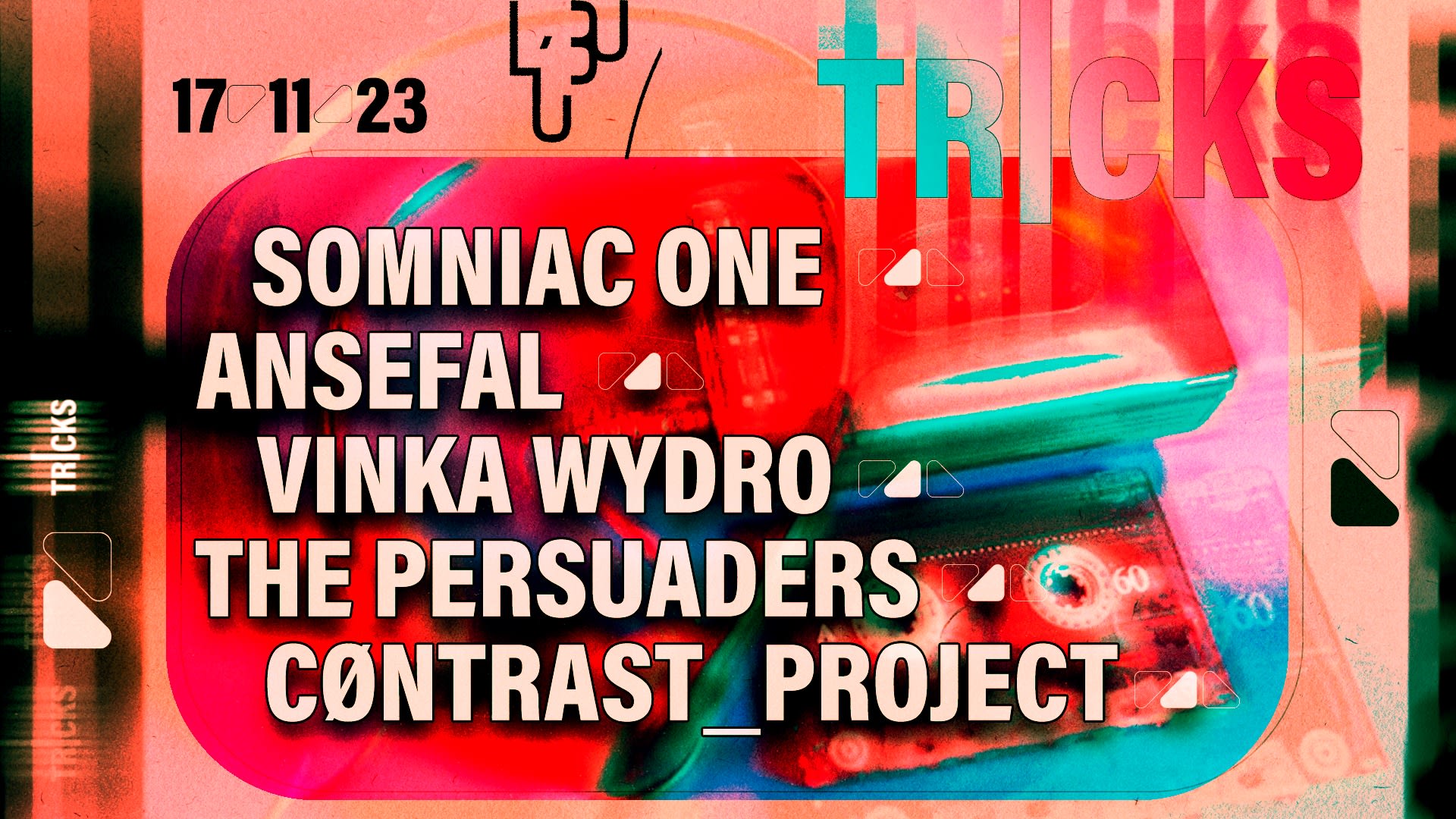 Tricks: Somniac One, Ansefal, Vinka Wydro, The Persuaders...