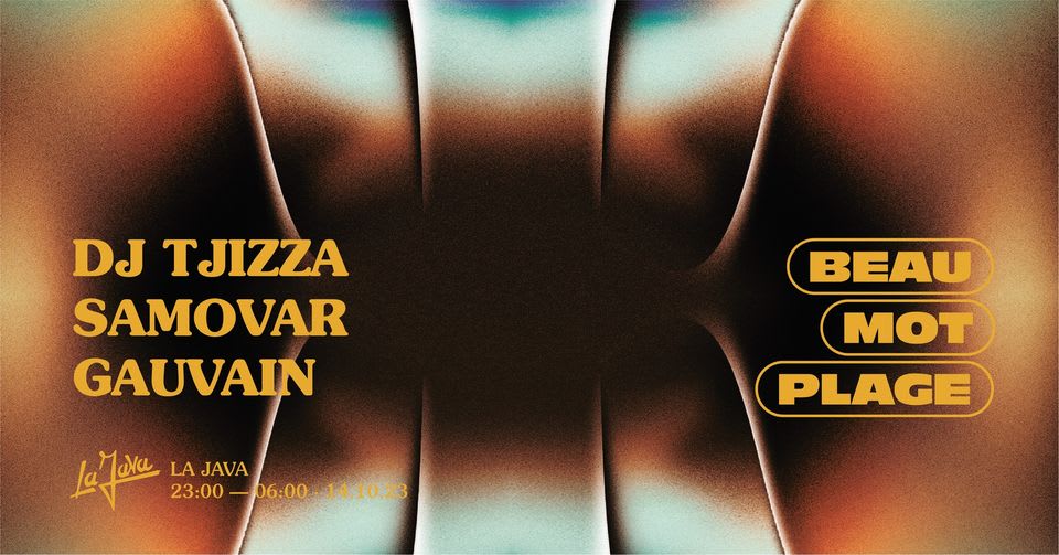 La Java X Beau Mot Plage : Dj Tjizza / Samovar / Gauvain