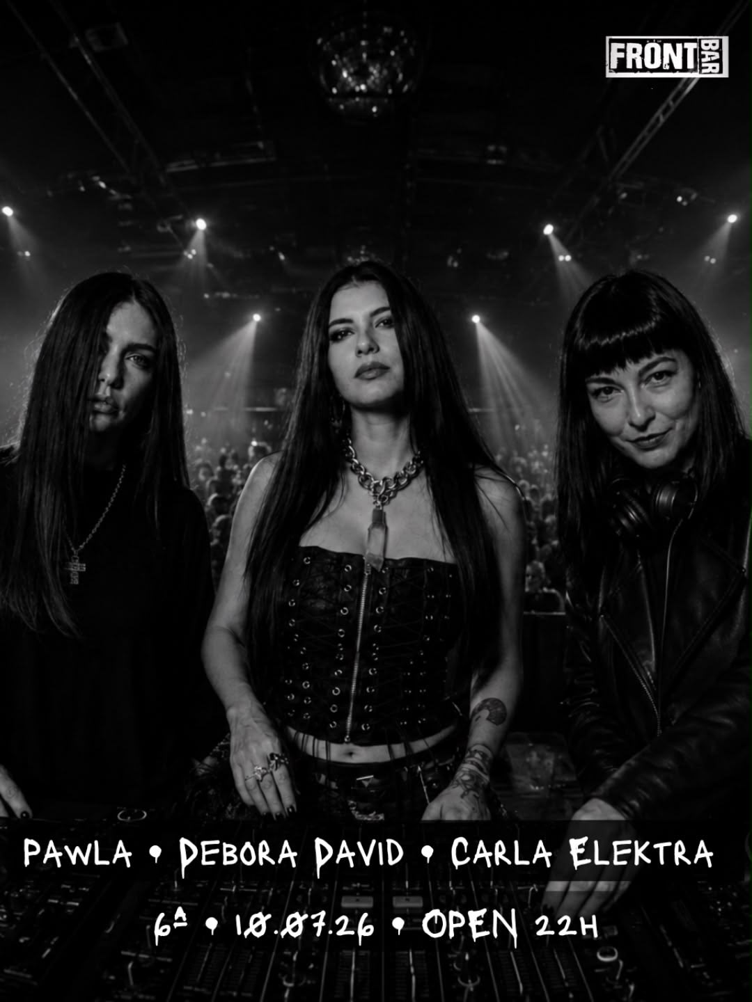Front 6ª • Pawla, Débora David, Carla Elektra
