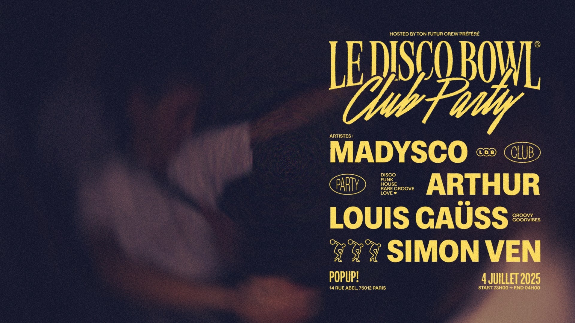 Le Disco Bowl : Madysco + Arthur + Louis Gaüss + Simon Ven